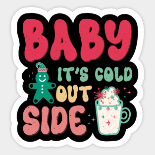 baby its cold outside Sticker